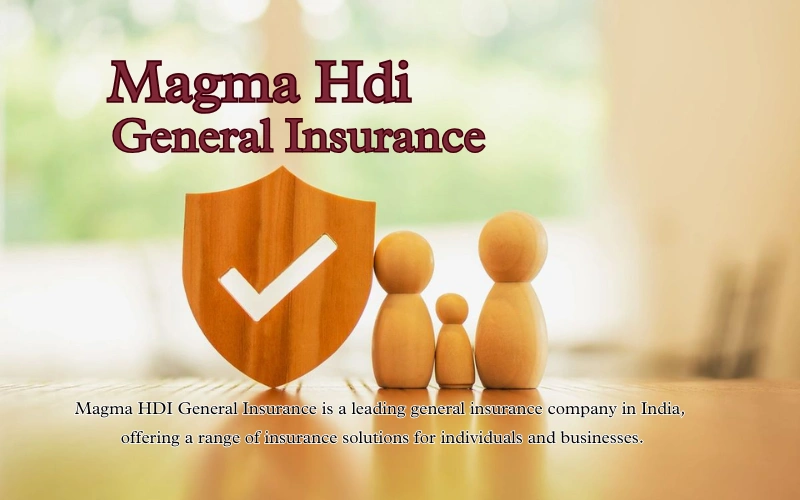 Magma HDI General Insurance: Plans, Claims, and Hospital List Magma Hdi General Insurance